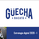 Mi Proyecto del curso: Guecha Bacatá. Marketing digital projeto de Mauricio Sánchez - 03.03.2020