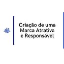 Meu projeto do curso: Criação de uma marca atrativa e responsável. Br e ing e Identidade projeto de Samara Lima - 17.04.2020