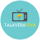 Talavera Viva. Un proyecto de Cine, vídeo y televisión de Miryam García de Muro Gómez - 01.05.2020