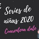 Mi Proyecto del curso: Introducción a la visualización de datos Series de Netflix de Niñas. Information Design project by Juliana Romero - 06.29.2020