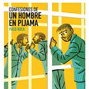 Confesiones de un hombre en pijama. Un proyecto de Cómic de Paco Roca - 19.03.2017