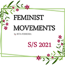 Feminist Movements Collection S/S 2021. Un projet de St , et lisme de anaferreirafep - 26.08.2020