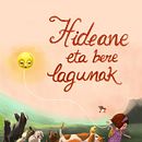 Álbum infantil ilustrado: Hideane eta bere lagunak. Calligraph, Character Design, Editorial Design, Graphic Design, Digital Illustration, and Children's Illustration project by Nadia Beltran de Lubiano - 09.01.2020