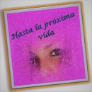Mi Proyecto del curso: Hasta la próxima vida Ein Projekt aus dem Bereich Erzählung von Graciela Kovacic - 29.09.2020