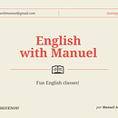 English with Manuel. Education project by Manuel Arocha - 10.06.2020