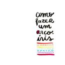 Como fazer um arco-íris. Een project van Kinderillustratie van carolinapoli10 - 09.10.2020