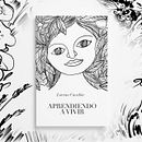 "Aprendiendo a Vivir" Cover design & Illustration. Un projet de Illustration traditionnelle de Maria Loor - 01.08.2020