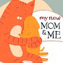 My New Mom & Me. Children's Illustration project by Renata Galindo - 03.06.2016