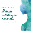Mi proyecto de: Retrato artístico en acuarela Ein Projekt aus dem Bereich Aquarellmalerei von Mateo Valentino - 10.11.2020