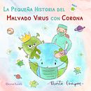 Cuento infantil "El malvado virus" Ein Projekt aus dem Bereich Kinderillustration von Marta Compan Jordà - 23.05.2020