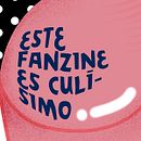 Este fanzine es culísimo Ein Projekt aus dem Bereich Verlagsdesign und Digitale Illustration von Patricia Torres Ramos - 01.10.2019