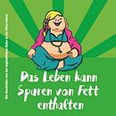 Buchcover "Das Leben kann Spuren von Fett enthalten". Design digital projeto de Lisa Keskin - 23.12.2020