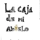 Mi Proyecto del curso: Del relato autobiográfico al cuento ilustrado: La cajita de mi abuelo. Un projet de Illustration traditionnelle de Valeria Knell - 25.01.2021