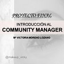 Mi Proyecto del curso: Introducción al community management. Projekt z dziedziny Instagram i Portale społecznościowe użytkownika Victoria Moreno - 08.02.2021