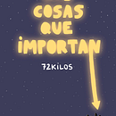 Libro LAS COSAS QUE IMPORTAN. Un proyecto de Escritura e Ilustración digital de 72kilos - 11.11.2020