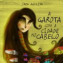 A Garota com a cidade no cabelo. Un proyecto de Dibujo, Dibujo digital, Diseño de personajes, Ilustración tradicional, Ilustración digital, Ilustración editorial e Ilustración infantil de Jack azulita - 19.02.2021