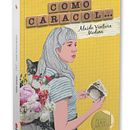 Como caracol. Writing project by Alaíde Ventura Medina - 03.05.2021