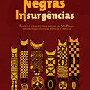 Negras Insurgências. Editorial Design, Graphic Design, Photomontage, and Digital Illustration project by Juvenal Cassiano - 03.10.2021