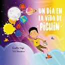 Un día en la vida de Pichín. Un projet de Créativité avec les enfants, Dessin, Dessin numérique, Conception éditoriale, Illustration traditionnelle, Illustration jeunesse, Stor, board, Stor , et telling de Taína Almodóvar - 23.04.2019