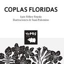 Coplas floridas. Redacción de textos lúdicos sobre árboles con flores para el proyecto Topos LIJ, ilustrado por Juan Carlos Palomino.. Un proyecto de Escritura y Narrativa de Luis Téllez Tejeda - 20.12.2017
