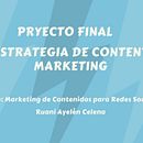 Mi Proyecto del curso: Marketing de contenidos para redes sociales. Content Marketing project by Ayelén Ruani - 03.30.2021