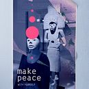 Make peace - poster. Design, Design gráfico, Fotografia, Fotomontagem, e Design de cartaz projeto de Anna Zofia Bacik - 30.03.2021