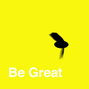 Be Great!. Projekt z dziedziny Animacje 2D użytkownika Domanique Cummings - 15.08.2017