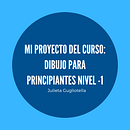 Mi Proyecto del curso "Dibujo para principiantes nivel -1". Un progetto di Illustrazione tradizionale di Julieta Gugliotella - 01.05.2021