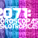 2071: Horóscopas e Psicotrópicas. Cinema, Vídeo e TV projeto de tata 0um - 24.04.2021