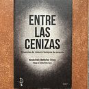 Entre las cenizas. Historias de vida en tiempos de muerte. Un proyecto de Escritura de Daniela Rea - 22.06.2021