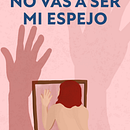 No vas a ser mi espejo. Film, Video, TV, Art Direction, Writing, Film, Creativit, Stor, and telling project by Catalina Refi - 11.28.2020