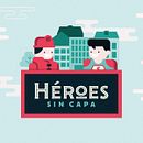 Héroes sin capa Ein Projekt aus dem Bereich Motion Graphics, Vektorillustration, Animation, 2-D-Animation, Grafikdesign und Kunstleitung von Jose Arroyo Vergara - 13.02.2020