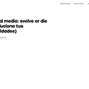 Social media: evolve or die (evoluciona tus habilidades). Un proyecto de Redes Sociales y Marketing Digital de Beatrice Oppici - 01.07.2021