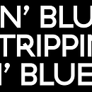 TRIPPIN´ BLUE. Design, and Marketing project by Be Disobedient - 07.21.2021