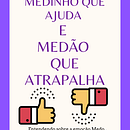Livrinho : Medinho que ajuda e Medão que atrapalha . % renatafelixpsi tarafından hazırlanan Geleneksel illüstras, on, Reklamcılık, Eğitim, Fotoğraf Post Prodüksi, on, Yazma, Kolaj, Görsel-İşitsel Prodüksi, Ve on projesi - 08.03.2021