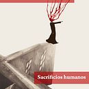 Sacrificios Humanos. Writing project by María Fernanda Ampuero - 01.31.2021