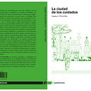 La Ciudad de los Cuidados. Architecture, Education, and Writing project by Izaskun Chinchilla Moreno - 08.31.2021