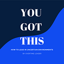 [You Got This] Leading Through Uncertainty in 2020. Un proyecto de Gestión del diseño de Gillian Davis - 16.09.2021