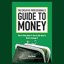 The Creative Professional's Guide to Money  Ein Projekt aus dem Bereich Marketing von Ilise Benun - 09.11.2021