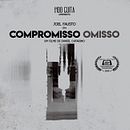 Compromisso Omisso (Omitted Commitment, Short Film, 2018). Film, Video, and TV project by Daniel Catarino - 12.12.2018