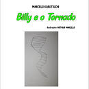 Meu projeto do curso: Billy e o Tornado. Escrita, Stor, telling, Ilustração infantil, Criatividade para crianças, e Narrativa projeto de Marcelo Alves de Lourdes - 17.11.2021