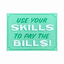 Use your skills to pay the bills. Un proyecto de H y lettering de Christopher Rouleau - 28.11.2021