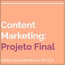 Meu projeto final : Content marketing. Projekt z dziedziny Marketing, Portale społecznościowe, Stor, telling, Marketing c, frow, Instagram, Marketing treści, Marketing na Facebooku, Komunikacja i Marketing na Instagramie użytkownika Marina Teixeira de Abreu - 29.11.2021