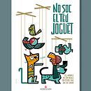 Campaña NO SOY EL TEU JOGUET. Poster Design, and Traditional illustration project by Cristina Durán & Miguel Á. Giner Bou - 12.06.2021