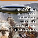 Mi pandilla de cuatro patas en rebelion contra los marcianos. Een project van Schrijven, Stor, telling, Verhaallijn, Fictie schrijven y Creatief schrijven van Cristhian Diaz - 28.12.2021