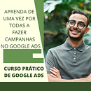 Curso Prático de Google Ads. Advertising, Marketing, Web Development, Digital Marketing, and SEO project by Hamilton Silva - 01.10.2022