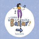 ¿Como te gusta bailar?. Artes plásticas, Comic, Desenho, Stor, telling, Stor, e board projeto de Caro Peralta - 28.01.2022