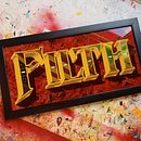 Filth. Un proyecto de Diseño, Tipografía y Pintura de Tozer Signs - 04.02.2022