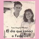 El día que conocí a Federico. Un proyecto de Escritura, Stor, telling, Narrativa, Escritura de ficción y Escritura creativa de Tesa Angulo Pflücker - 09.02.2022