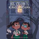 El club de las niñas fantasma. Children's Literature, Creative Writing, and Fiction Writing project by Raquel Castro - 02.16.2022